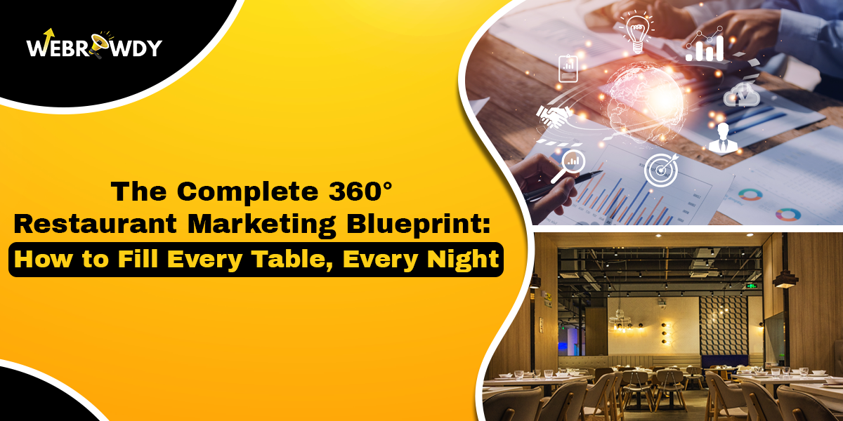 The Complete 360° Restaurant Marketing Blueprint: How to Fill Every Table, Every Night